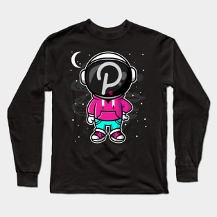 Hiphop Astronaut Polkadot DOT To The Moon Crypto Token Cryptocurrency Wallet Birthday Gift For Men Women Kids Long Sleeve T-Shirt